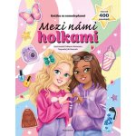 Knížka se samolepkami mezi námi holkami – Hledejceny.cz