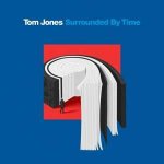 Tom Jones - Surrounded By Time - Hourglass Edition 2 CD – Hledejceny.cz