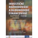 Investiční rozhodování a dlouhodobé financování třetí přepracované a rozšířené vydání