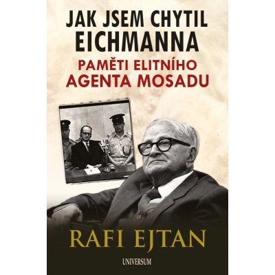 Jak jsem chytil Eichmanna - Ejtan Rafi – Hledejceny.cz