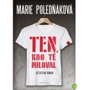 Ten, kdo tě miloval