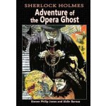 Sherlock Holmes: Adventure of the Opera Ghost Jones Steven Philip Paperback – Hledejceny.cz