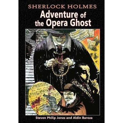 Sherlock Holmes: Adventure of the Opera Ghost Jones Steven Philip Paperback – Hledejceny.cz