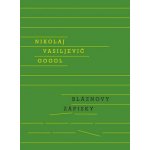 Bláznovy zápisky - Gogol Nikolaj Vasiljevič – Hledejceny.cz