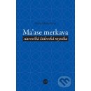 Ma´ase Merkava. starověká židovská mystika - Helena Bönischová