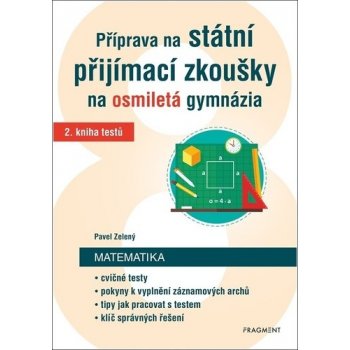 Příprava na státní přijímací zkoušky na osmiletá gymnázia – Matematika 2 - Pavel Zelený