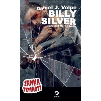 Billy Silver - Zrnka temnoty 5 - Daniel J. Volpe