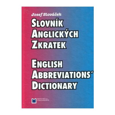 Slovník anglických zkratek - Josef Slováček – Hledejceny.cz