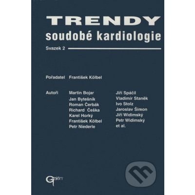 Trendy soudobé kardiologie. Svazek 2 - František Kölbel – Hledejceny.cz