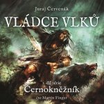 Vládce vlků - Černokněžník 1 - Juraj Červenák - Čte Martin Finger – Hledejceny.cz