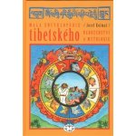 Malá encyklopedie tibetského náboženství a mytologie - Kolmaš Josef – Hledejceny.cz