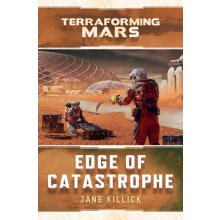 Aconyte Edge of Catastrophe: A Terraforming Mars Novel