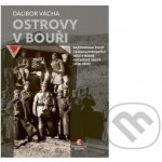 Ostrovy v bouři - Každodenní život československých legií v ruské občanské válce (1918–192 – Hledejceny.cz