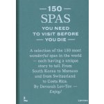 150 Spas You Need to Visit Before You Die - Lev-Tov Devorah – Hledejceny.cz