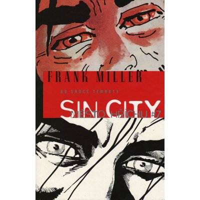 Sin City 7 - Do srdce temnoty – Miller Frank – Hledejceny.cz