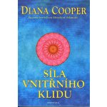 Síla vnitřního klidu - Diana Cooper – Zboží Mobilmania