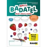Malý Badatel - Myslí, mluví a počítá – Hledejceny.cz