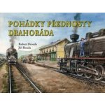 Pohádky přednosty Drahoráda - Robert Drozda, Jiří Bouda – Hledejceny.cz