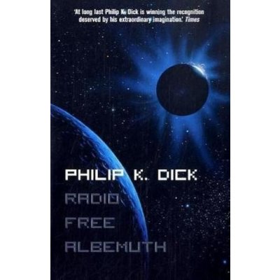 Radio Free Albemuth - Philip K. Dick