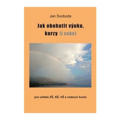 Jak obohatit výuku, kurzy i sebe