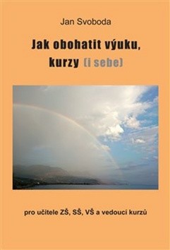 Jak obohatit výuku, kurzy i sebe