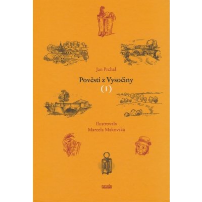 Pověsti z Vysočiny I - Jan Prchal – Hledejceny.cz