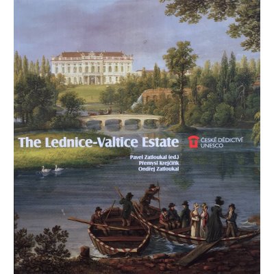 The Lednice-Valtice Estate - Přemysl Krejčiřík, Ondřej Zatloukal, Pavel Zatloukal – Hledejceny.cz