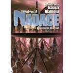 Asimov Isaac: Přátelé Nadace Povídky k poctě Isaaca Asimova Kniha – Hledejceny.cz