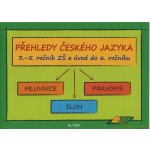 PŘEHLEDY ČESKÉHO JAZYKA 3.-5. ROČNÍK ZŠ A ÚVOD DO 6.ROČNÍKU - Lenka Bradáčová – Zboží Mobilmania