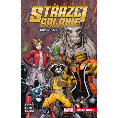 Strážci galaxie - Noví Strážci 1: Císař Quill - Brian M. Bendis