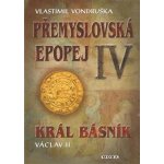 Přemyslovská epopej IV. - Vlastimil Vondruška – Zboží Mobilmania