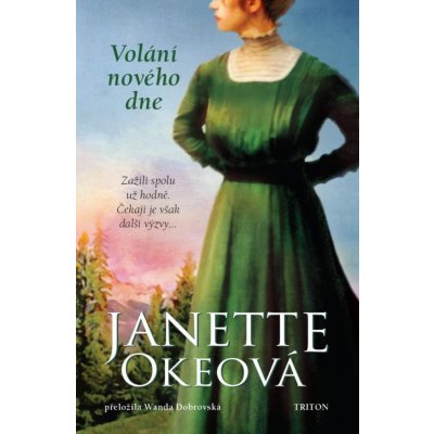 Volání nového dne - Janette Oke – Hledejceny.cz