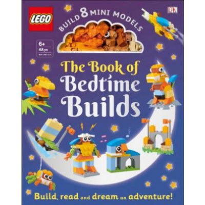 The Lego Book of Bedtime Builds: With Bricks to Build 8 Mini Models [With Toy] Kosara Tori Pevná vazba
