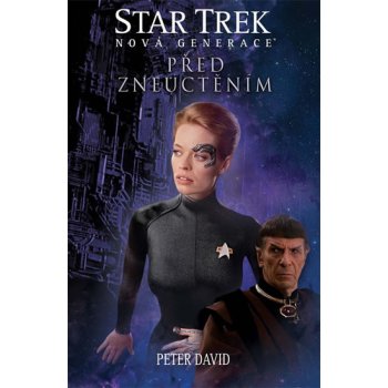 Nová generace 4 - Před zneuctěním. Star Trek - Peter David