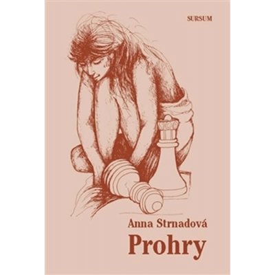 Prohry Kniha - Strnadová Anna – Hledejceny.cz