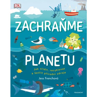 Zachraňme planetu - Jess Frenchová – Hledejceny.cz