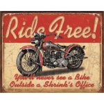 Plechová cedule Ride Free 40 cm x 32 cm – Zboží Dáma