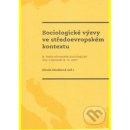 Sociologické výzvy ve středoevropském kontextu