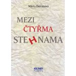 Mezi čtyřma stehnama - Mária Ďuranová – Hledejceny.cz