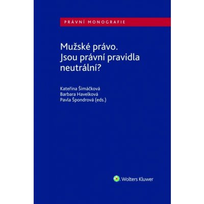 Mužské právo. Jsou právní pravidla neutrální?