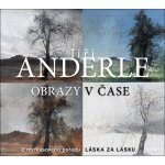 Obrazy v čase - Jiří Anderle – Hledejceny.cz