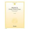 Noty a zpěvník Prélude, Choral and Fugue César Franck