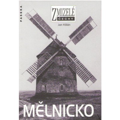 Zmizelé Čechy Mělnicko – Hledejceny.cz