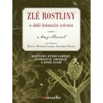 Zlé rostliny a další botanická zvěrstva – Hledejceny.cz