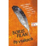 Po vtákoch - Boris Filan – Hledejceny.cz