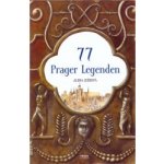 77 Prager Legenden / 77 pražských legend německy - Ježková Alena – Hledejceny.cz