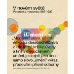 V novém světě. Podmínky modernity 1917–1927 | Karel Srp, Zuzana Novotná, Dagmar Mazancová, Ivo Habán, Renata Skřebská, Gabriela Pelikánová – Zbozi.Blesk.cz