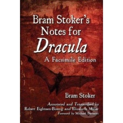Bram Stoker\'s Notes for Dracula Bram Stoker