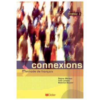 Connexions 3 - učebnice - Mérieux,Liseau,Bouvier