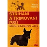 Stříhání a trimování psu - Renate Dolzová – Hledejceny.cz